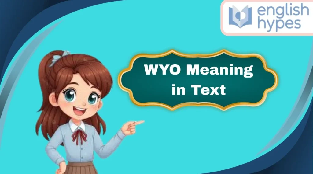 WYO Meaning in Text