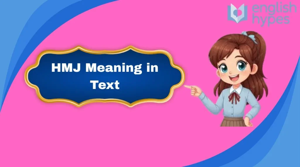 HMJ Meaning in Text