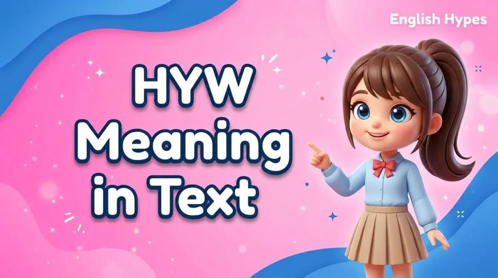 HYW Meaning in Text