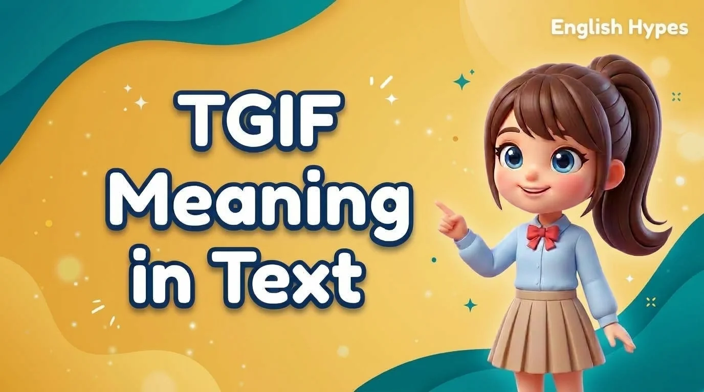 TGIF Meaning in Text