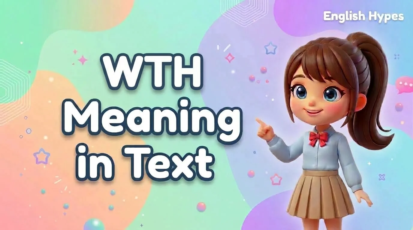 WTH Meaning in Text